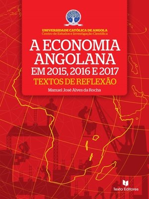 cover image of A Economia Angolana em 2015, 2016 e 2017--Textos de Reflexão
